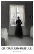 Jon Fosse: Melancholie II