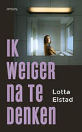 Lotta Elstad: Ik weiger na te denken