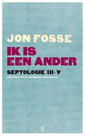 Jon Fosse: Ik is een ander