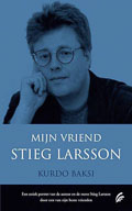 Kurdo Baksi: Mijn vriend Stieg Larsson