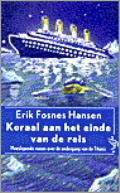 Erik Fosnes Hansen: Koraal aan het einde van de reis