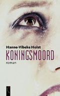 Hanne-Vibeke Holst: Koningsmoord