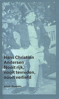 Hans Christian Andersen: Nooit rijk, nooit tevreden, nooit verliefd. Een keuze uit zijn dagboeken en brieven