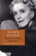 Karen Blixen: Brieven uit Afrika 1914-1924