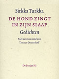 Sirkka Turkka: De hond zingt in zijn slaap. Een keuze uit de gedichten