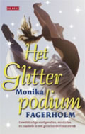 Monika  Fagerholm: Het glitterpodium: er was een meisje vroeg opgestaan