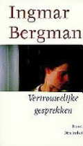 Ingmar Bergman: Vertrouwelijke gesprekken