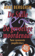 Arne Berggren: De stille & De Gevoelige moordenaar