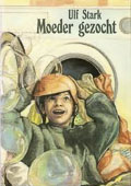 Ulf Stark: Moeder gezocht