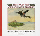 Elsa Beskow: Reis naar het Land-van-Lang-Geleden