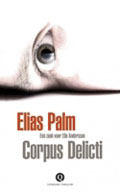 Elias Palm: Corpus Delicti
