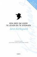 Søren  Kierkegaard: Een idee om voor te leven en te sterven