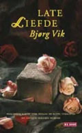 Bjørg Vik: Late Liefde