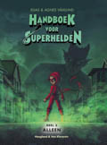 Elias & Agnes Våhlund: Handboek voor superhelden 3 - Alleen