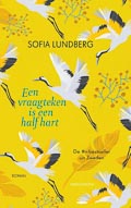 Sofia Lundberg: Een vraagteken is een half hart