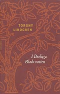 boekomslag I Brokiga Blads vatten van Torgny Lindgren