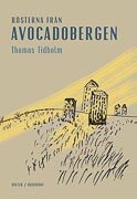 boekomslag Rösterna från Avocadobergen van Thomas Tidholm